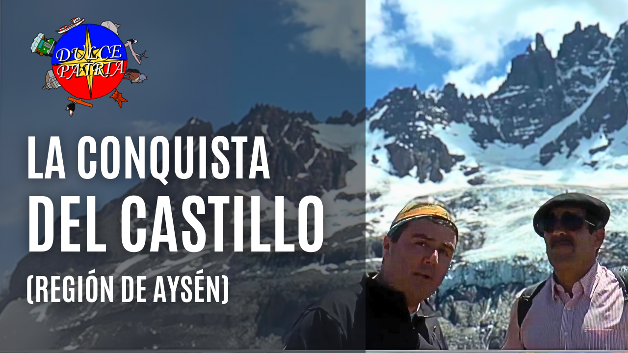 La Conquista del Castillo, Aysén