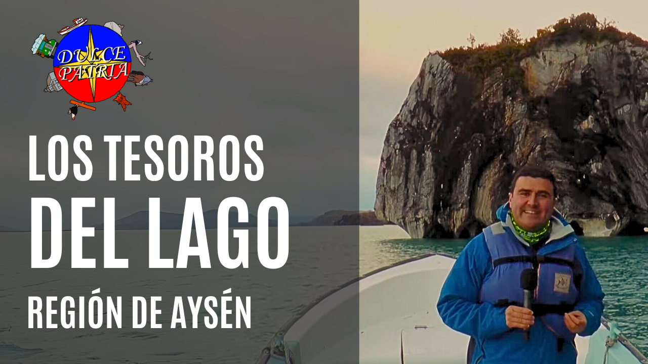 Los Tesoros del Lago, Aysén